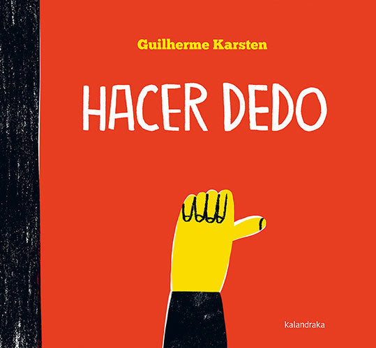 Hacer dedo, de Karsten, Guilherme | portada del libro