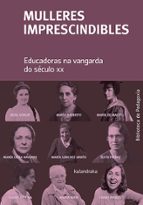 MULLERES IMPRESCINDIBLES. EDUCADORAS NA VANGARDA D, de Varios autores | portada del libro