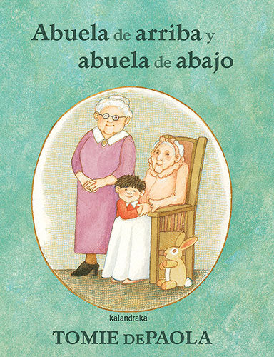 ABUELA DE ARRIBA Y ABUELA DE ABAJO, de DEPAOLA, TOMIE | portada del libro