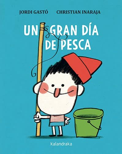UN GRAN DIA DE PESCA, de GASTO, JORDI | portada del libro