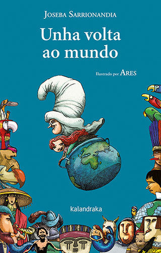 UNHA VOLTA AO MUNDO, de JOSEBA SARRIONANDIA | portada del libro