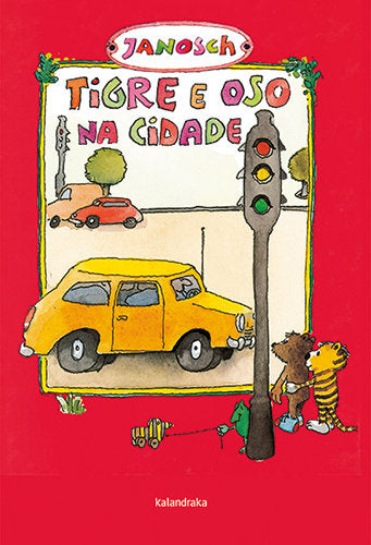 TIGRE E OSO NA CIDADE, de JANOSCH | portada del libro