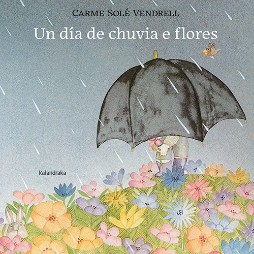 UN DIA DE CHUVIA E FLORES, de SOLE VENDRELL, CARME | portada del libro