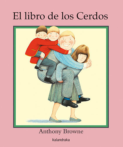 EL LIBRO DE LOS CERDOS, de BROWNE, ANTHONY | portada del libro