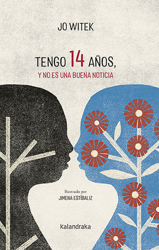 TENGO 14 AÑOS Y NO ES UNA BUENA NOTICIA, de WITEK, JO | portada del libro