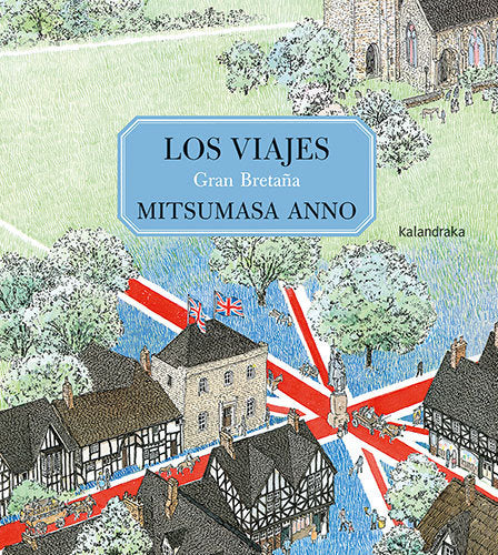 LOS VIAJES. GRAN BRETAÑA, de ANNO, MITSUMASA | portada del libro