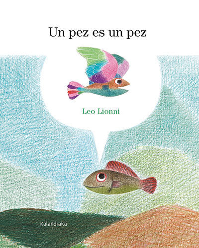 UN PEZ ES UN PEZ, de LIONNI, LEO | portada del libro