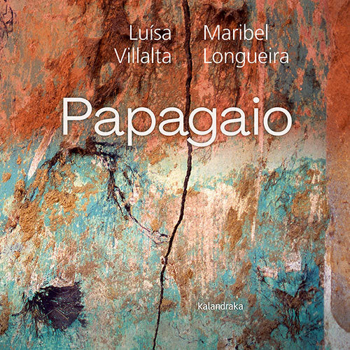 Papagaio, de VILLALTA, LUISA | portada del libro