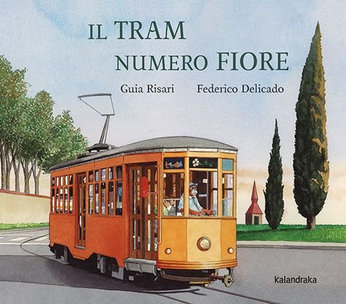 IL TRAM NUMERO FIORE, de RISARI, GUIA | portada del libro