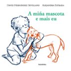 A MIÑA MASCOTA E MAIS EU, de David Hernández Sevillano | portada del libro