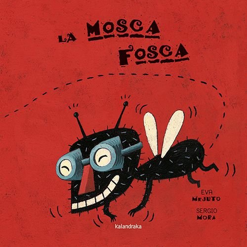 LA MOSCA FOSCA, de MEJUTO, EVA | portada del libro