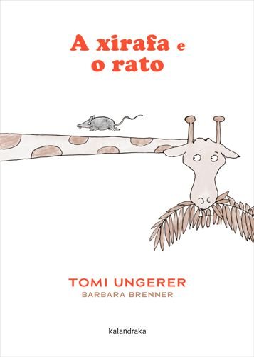 A XIRAFA E O RATO, de UNGERER, TOMI | portada del libro
