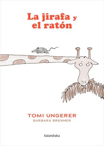 LA JIRAFA Y EL RATON, de BRENNER, BARBARA | portada del libro