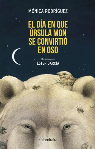 EL DIA QUE URSULA MON SE CONVIRTIO EN OSO, de RODRIGUEZ, MONICA | portada del libro