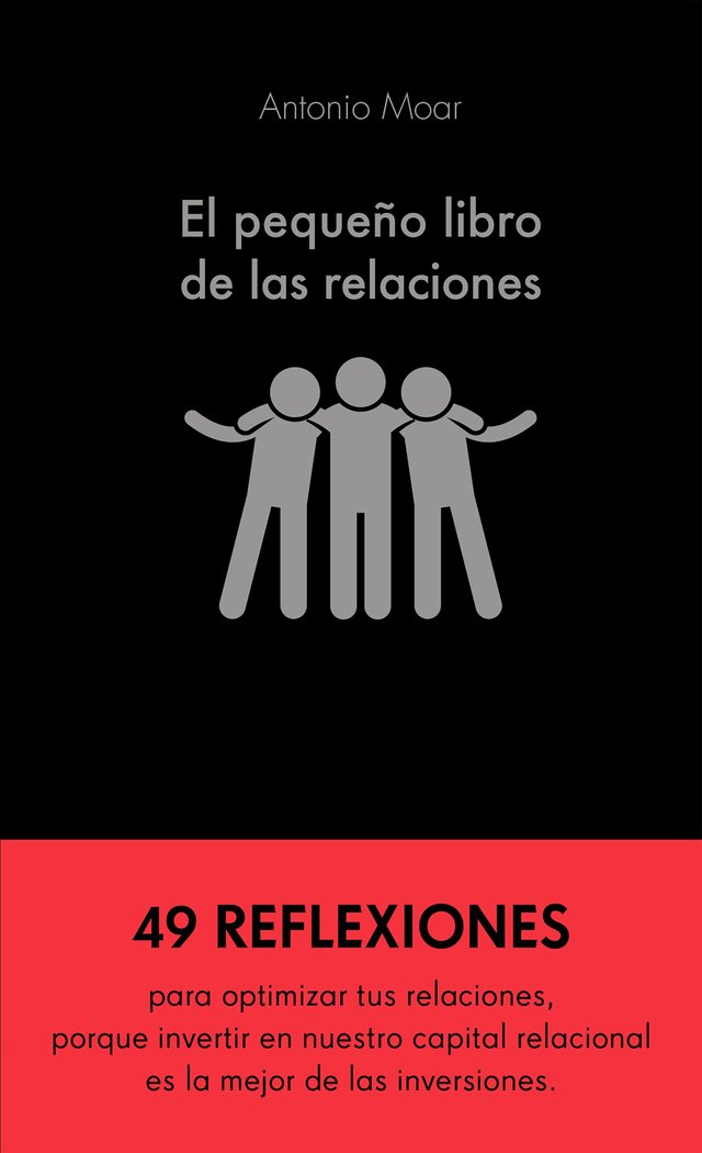 El pequeño libro de las relaciones, de Moar Martínez, Antonio | portada del libro