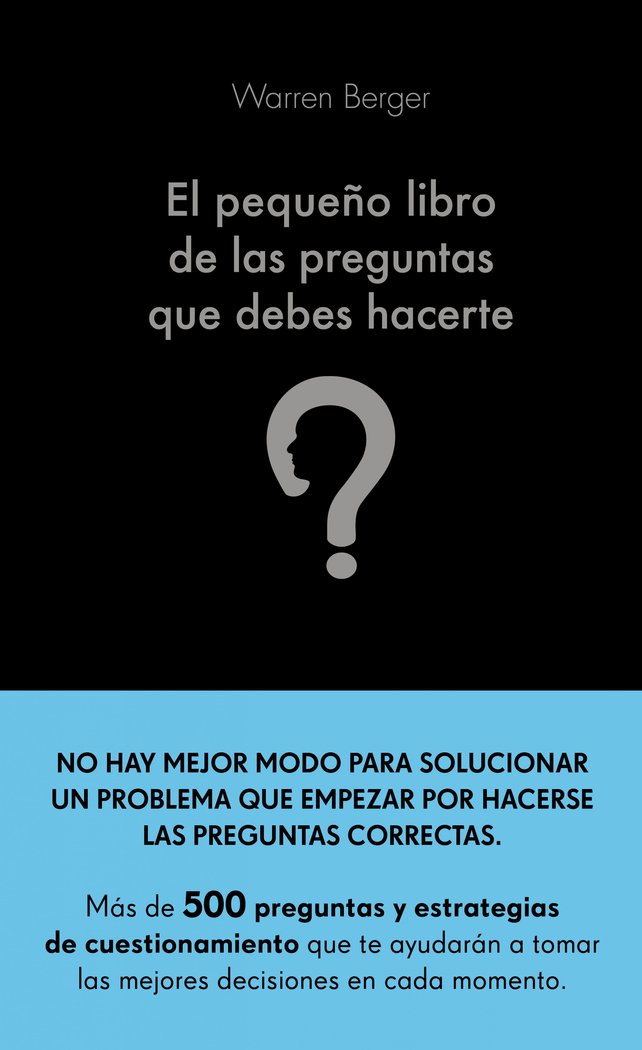 El pequeño libro de las preguntas que debes hacerte, de Berger, Warren | portada del libro