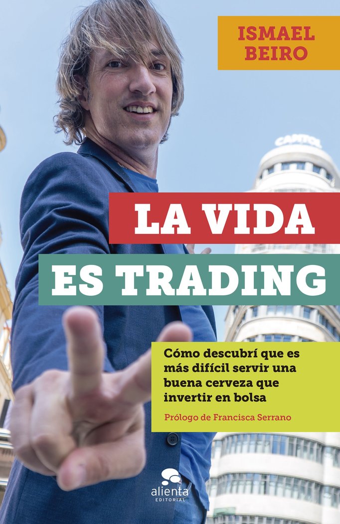 LA VIDA ES TRADING, de ISMAEL BEIRO PEREZ | portada del libro