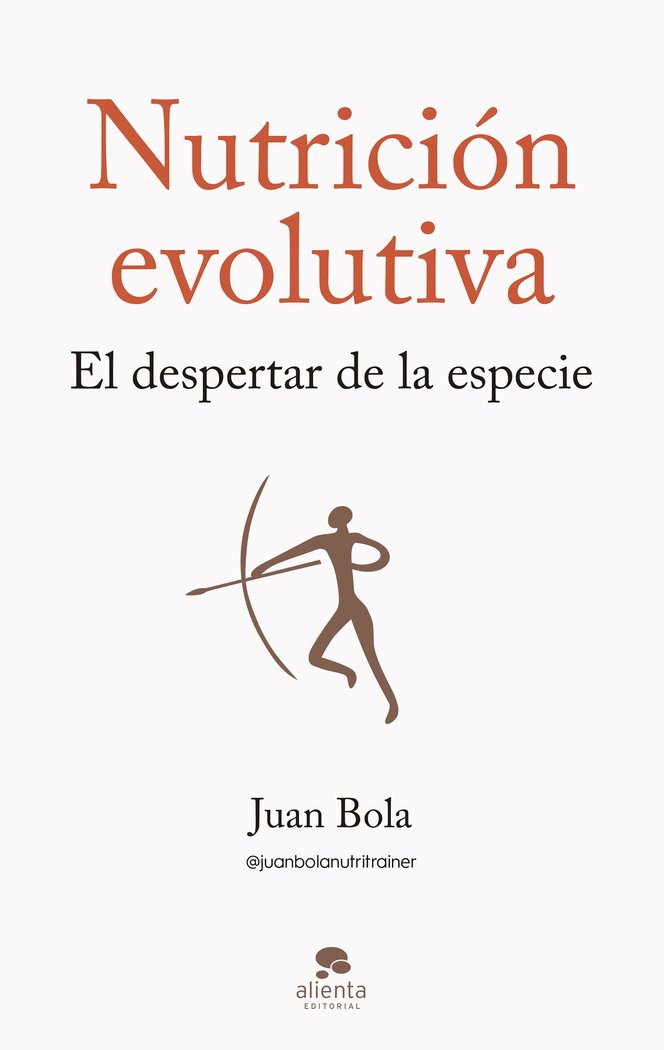 NUTRICION EVOLUTIVA, de JUAN BOLA | portada del libro