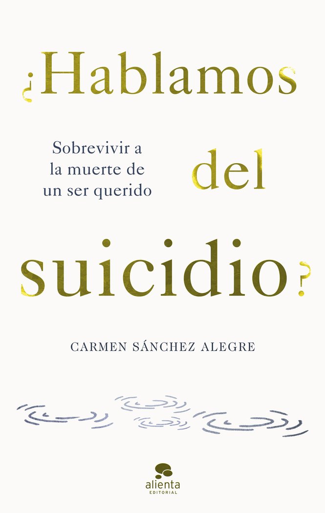 ¿HABLAMOS DEL SUICIDIO?, de CARMEN SANCHEZ ALEGRE | portada del libro