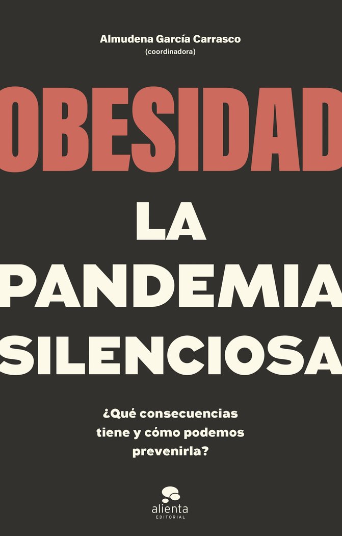 OBESIDAD, LA PANDEMIA SILENCIOSA, de COORDINADO POR ALMUDENA GARCIA CARRASCO | portada del libro