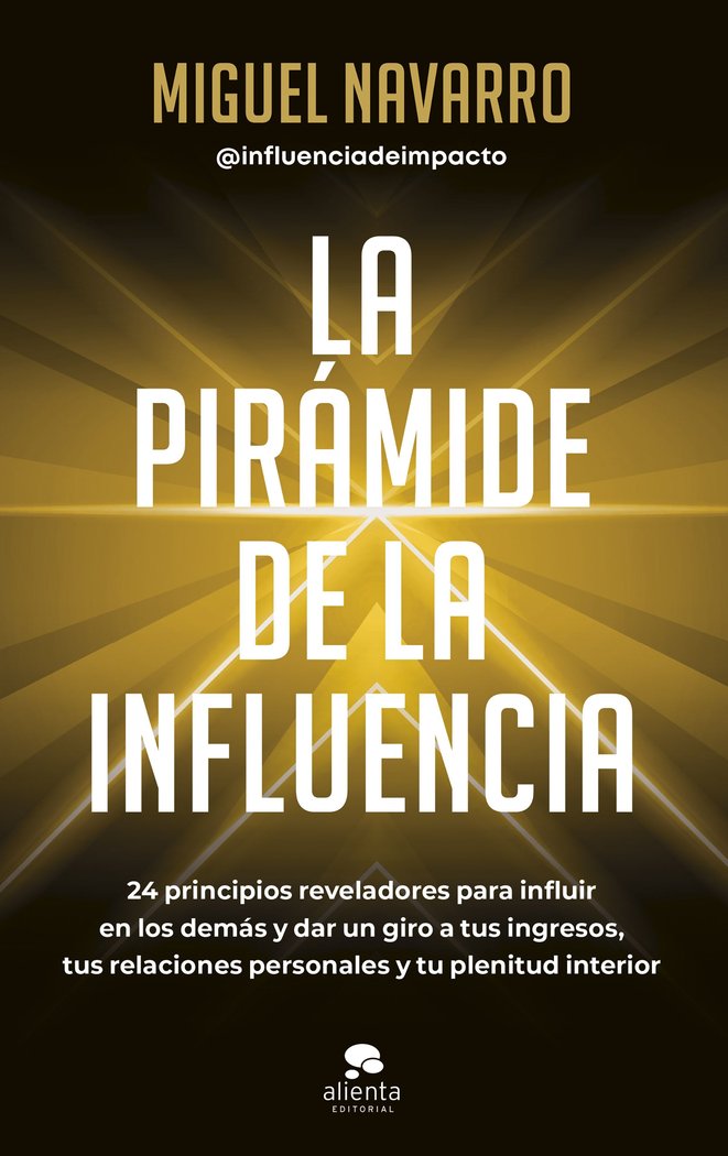 LA PIRAMIDE DE LA INFLUENCIA, de MIGUEL NAVARRO | portada del libro