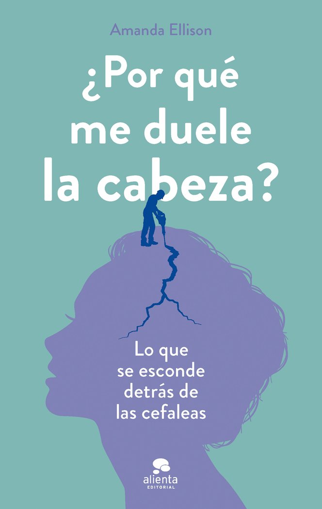 POR QUE ME DUELE LA CABEZA, de AMANDA ELLISON | portada del libro