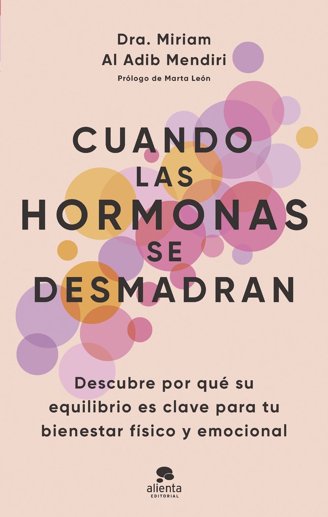 CUANDO LAS HORMONAS SE DESMADRAN, de MIRIAM AL ADIB MENDIRI | portada del libro