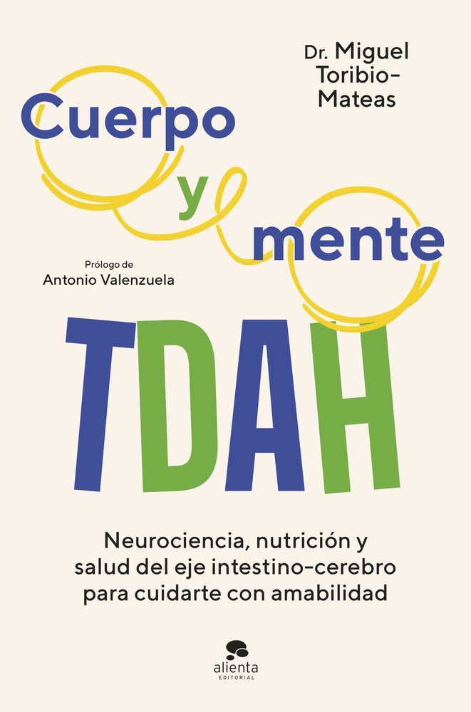 CUERPO Y MENTE TDAH, de MIGUEL TORIBIO-MATEAS | portada del libro