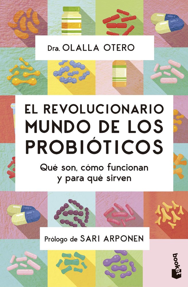 EL REVOLUCIONARIO MUNDO DE LOS PROBIOTICOS, de OLALLA OTERO | portada del libro