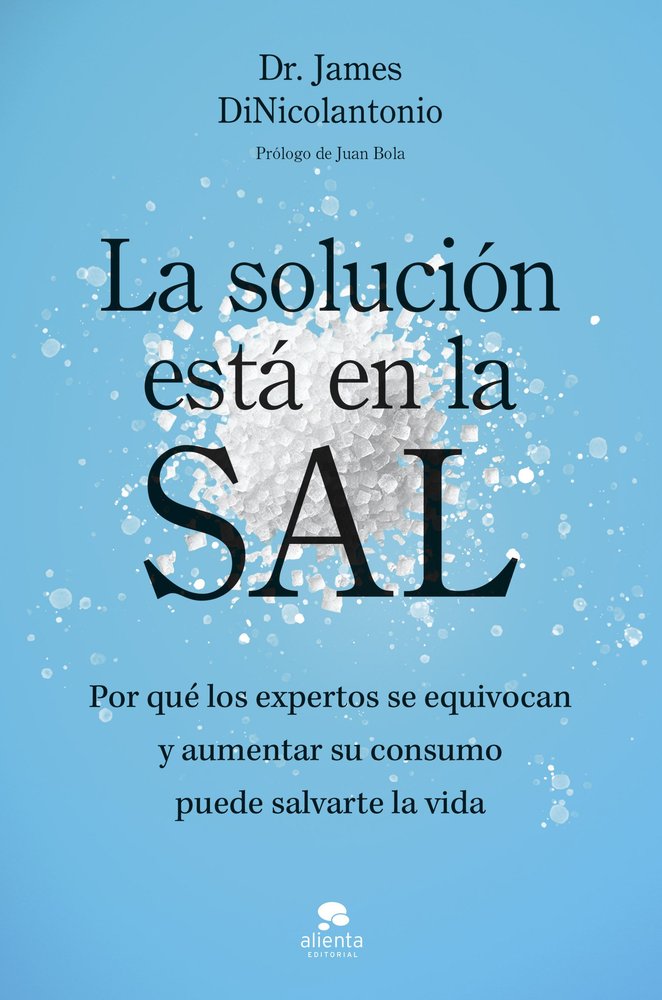 LA SOLUCION ESTA EN LA SAL, de JAMES DINICOLANTONIO | portada del libro