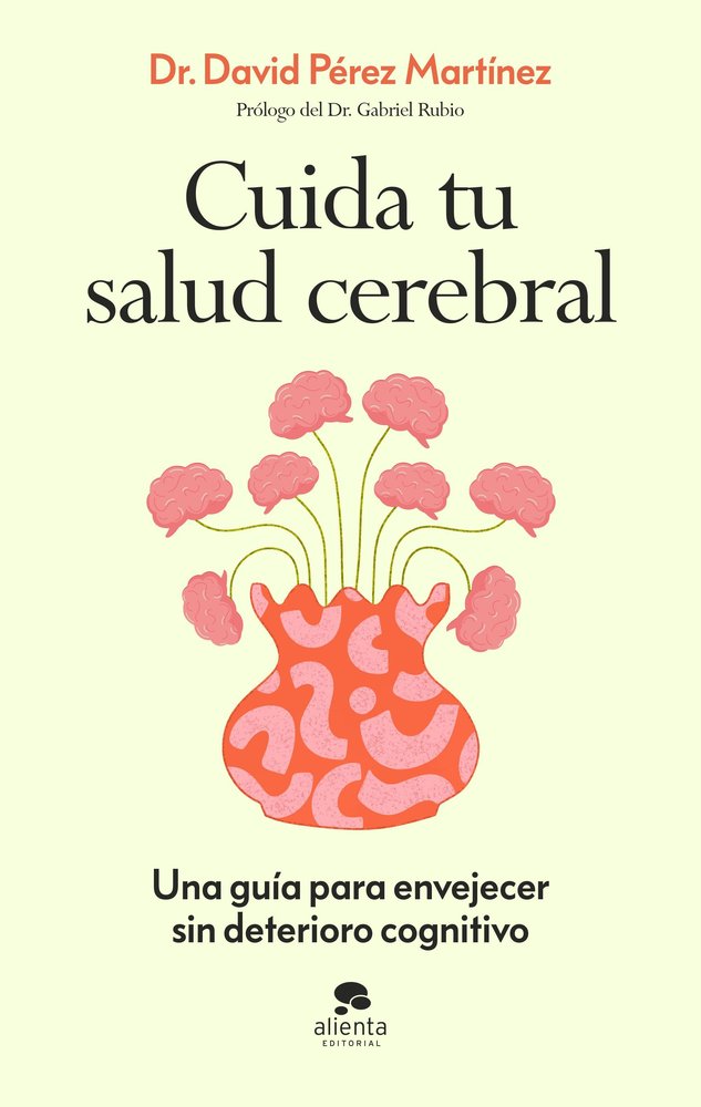 CUIDA TU SALUD CEREBRAL, de PEREZ MARTINEZ, DAVID | portada del libro