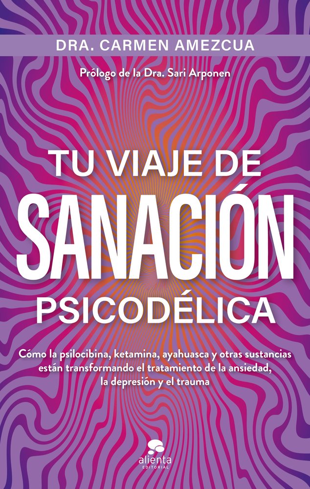 TU VIAJE DE SANACION PSICODELICA, de AMEZCUA, CARMEN | portada del libro