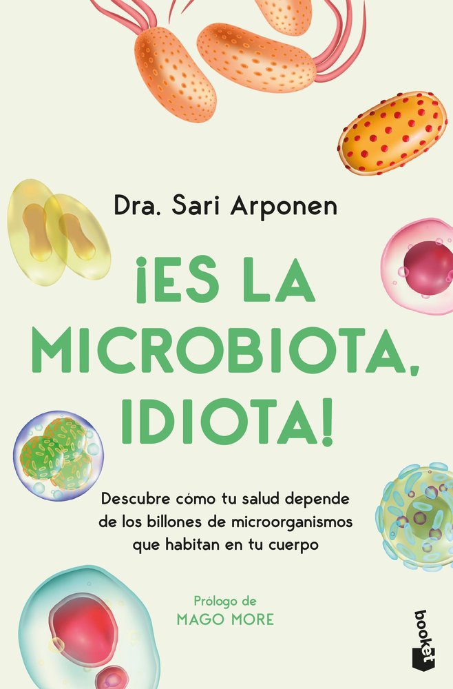 ES LA MICROBIOTA IDIOTA, de SARI ARPONEN | portada del libro
