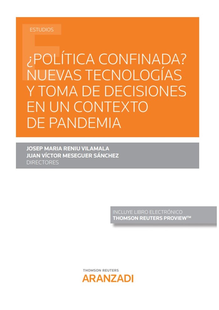 ¿Política confinada? Nuevas tecnologías y toma de decisiones en un contexto de pandemia (Papel + e-b, de Meseguer Sánchez, Ju