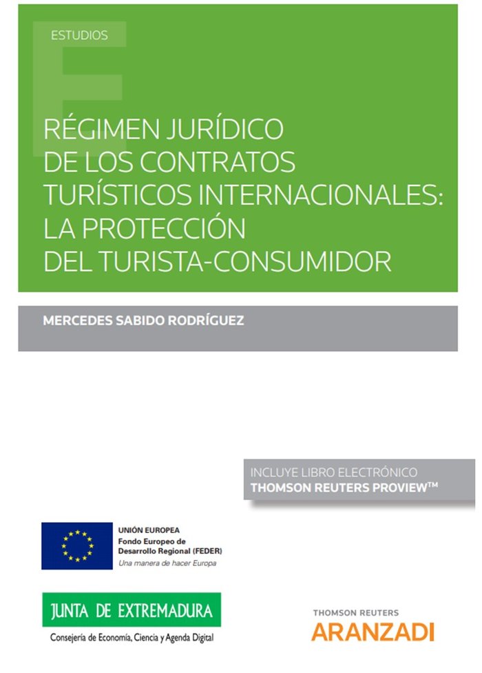 Régimen jurídico de los contratos turísticos internacionales: La protección del turista-consumidor (, de Sabido Rodríguez, Me