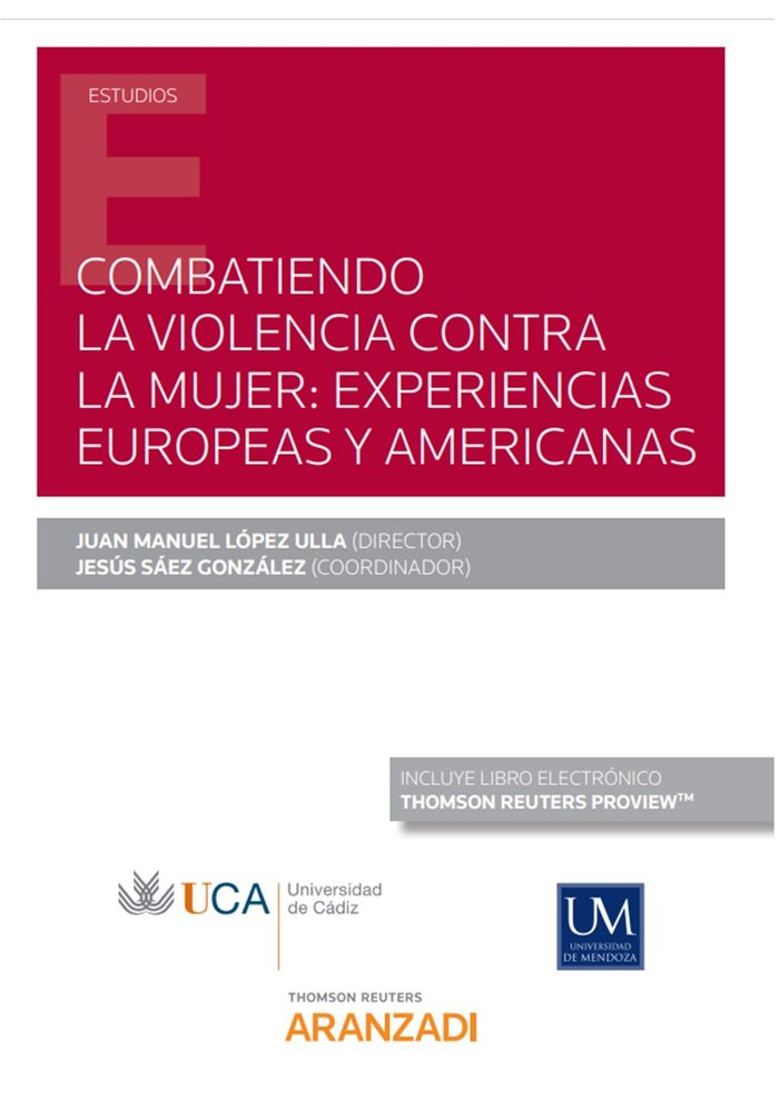 Combatiendo la violencia contra la mujer: experiencias europeas y americanas (Papel + e-book), de López Ulla, Juan Manuel | p