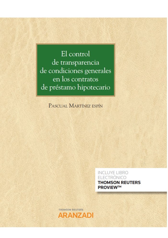El control de transparencia de condiciones generales en los contratos de préstamo hipotecario (Papel, de Martinez Espín, Pasc