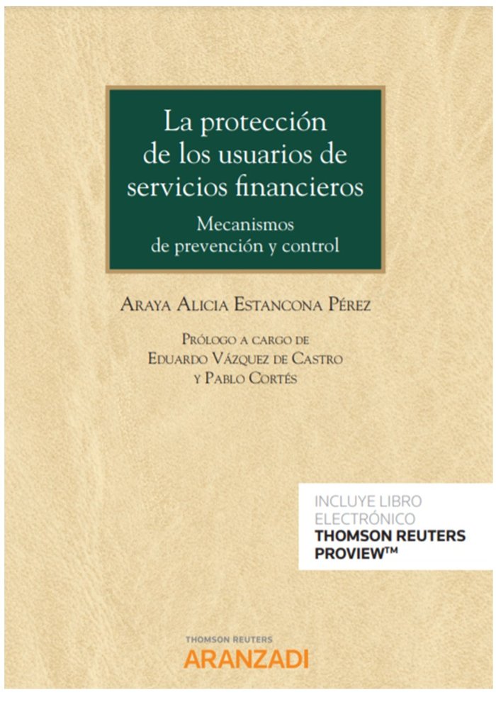 La protección de los usuarios de servicios financieros (Papel + e-book), de Estancona Pérez, Araya Alicia | portada del libro