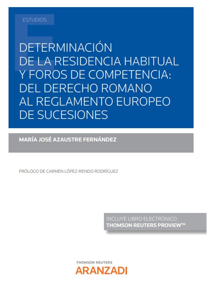 DETERMINACION DE LA RESIDENCIA HABITUAL Y FOROS DE COMPETENC, de MARIA JOSE AZAUSTRE FERNANDEZ | portada del libro