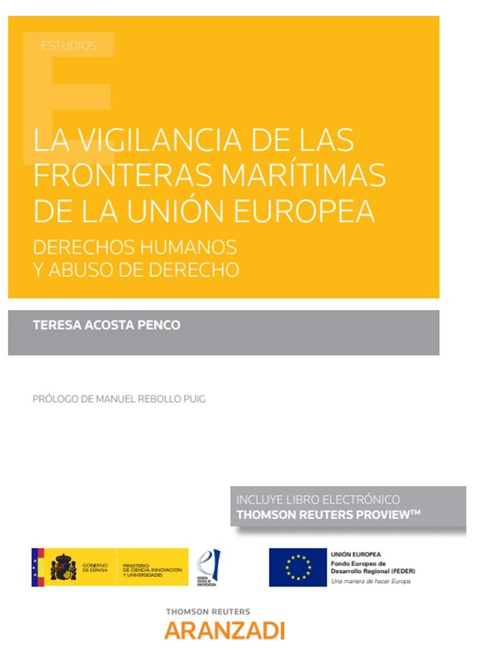 La vigilancia de las fronteras marítimas de la Unión Europea. Derechos Humanos y abuso de derecho (P, de Acosta Penco, Teresa