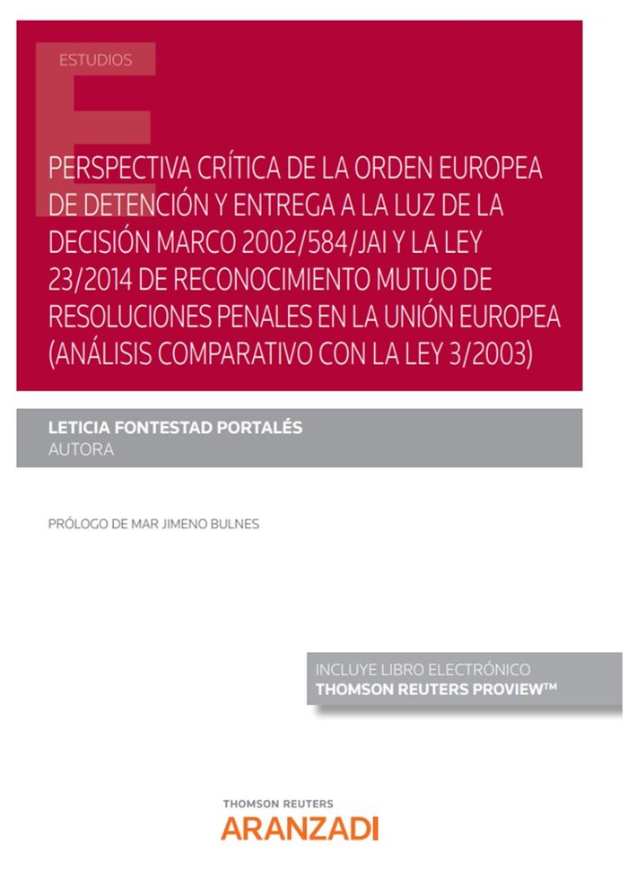 PERSPECTIVA CRITICA DE LA ORDEN EUROPEA DE DETENCION Y ENTRE, de LETICIA FONTESTAD PORTALES | portada del libro