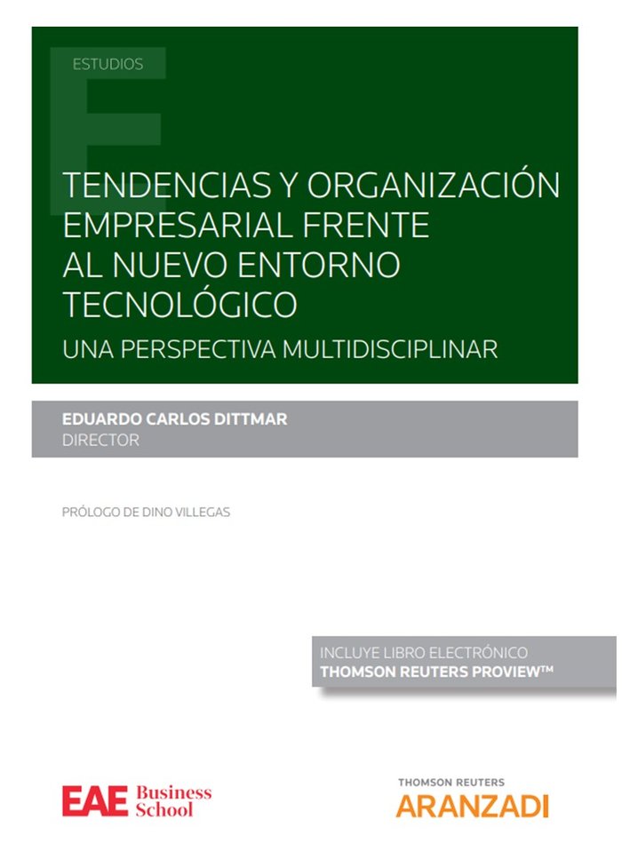 Tendencias y organización empresarial frente al nuevo entorno tecnológico. Una perspectiva multidisc, de Dittmar, Eduardo Car