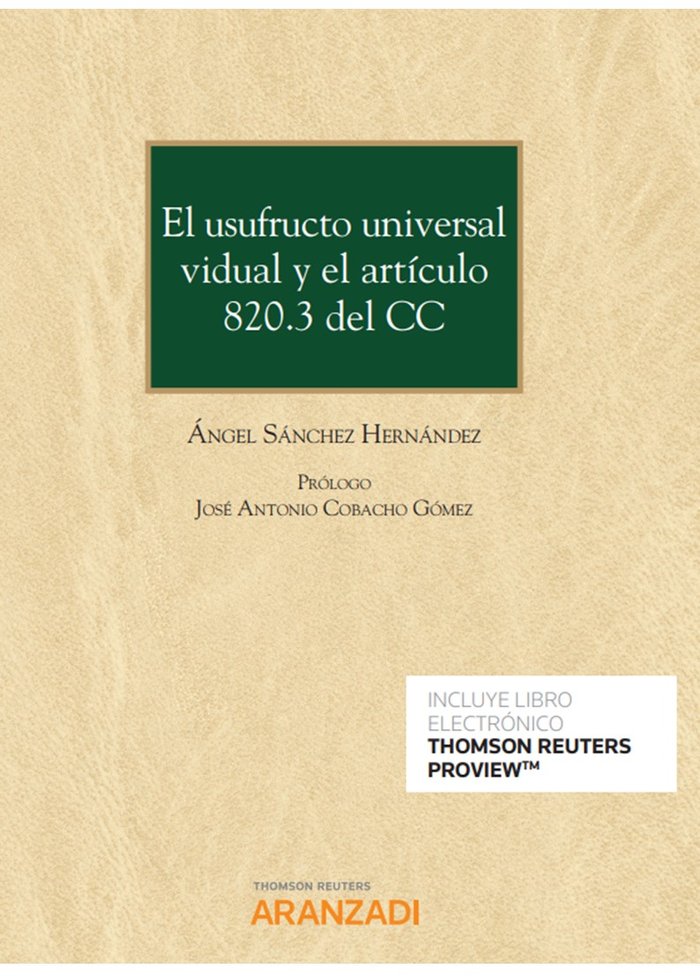 El usufructo universal vidual y el artículo 820.3 del CC (Papel + e-book), de Sánchez Hernández, Ángel | portada del libro
