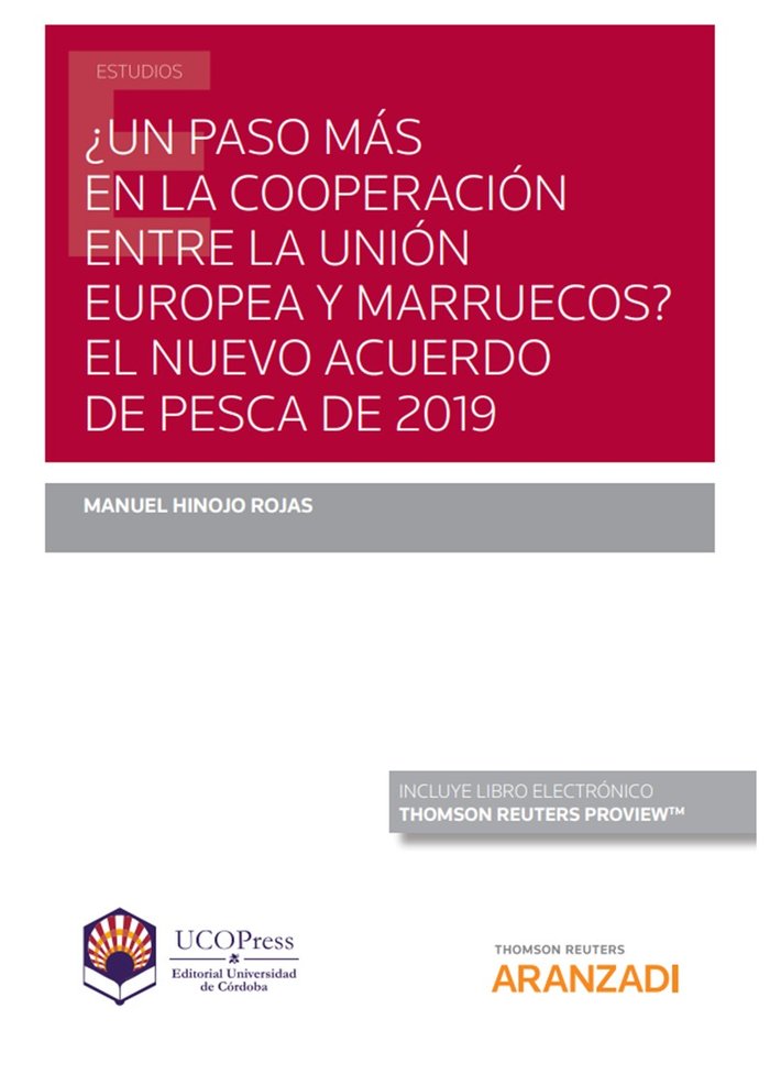 ¿Un paso más en la cooperación entre la Unión Europea y Marruecos? El nuevo Acuerdo de pesca de 2019, de Hinojo Rojas, Manuel