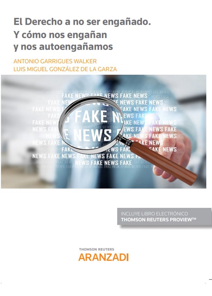 El Derecho a no ser engañado. Y cómo nos engañan y nos autoengañamos (Papel + e-book), de Garrigues Walker, Antonio | portada