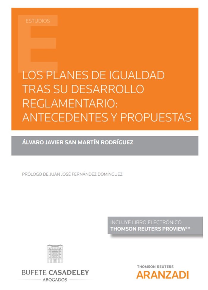 Los planes de igualdad tras su desarrollo reglamentario: antecedentes y propuestas (Papel + e-book), de San Martín, Álvaro | 