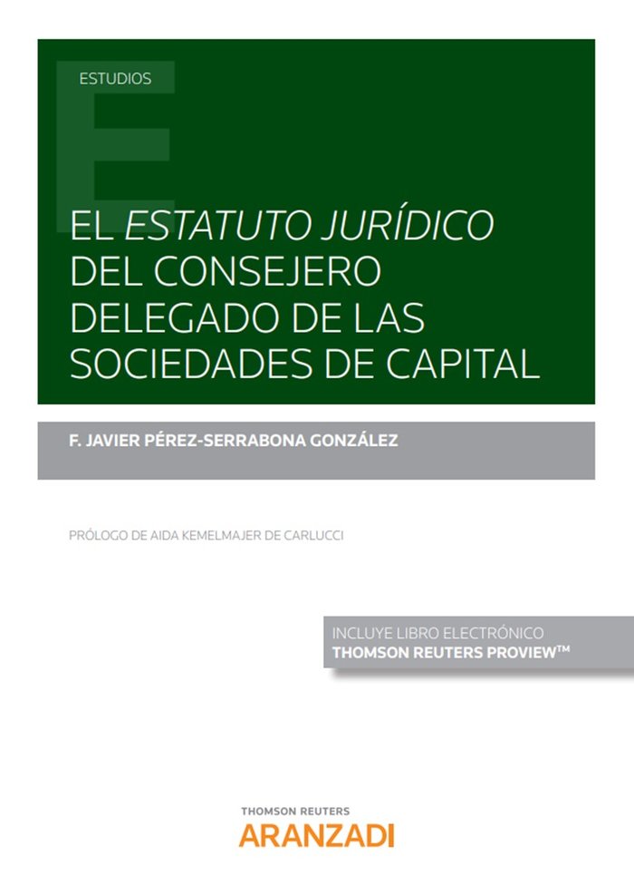 El "estatuto jurídico" del consejero delegado de las sociedades de capital (Papel + e-book), de Pérez-Serrabona González, Fra