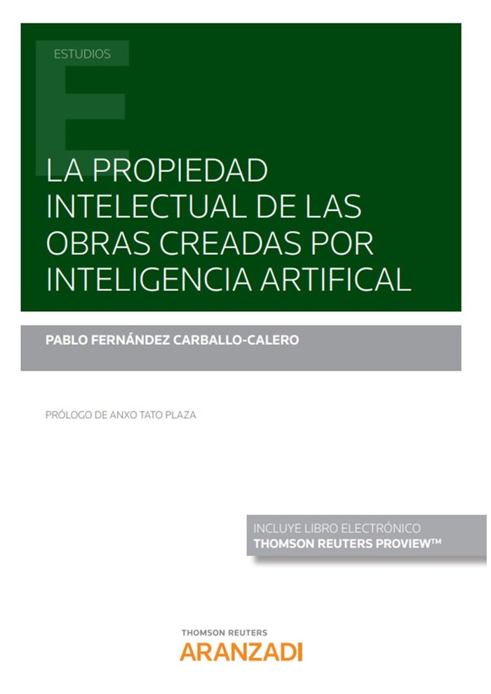 PROPIEDAD INTELECTUAL DE OBRAS CREADAS INTELIGENCIA ARTIFIC, de FERNANDEZ CARBALLO CALERO,PABLO | portada del libro
