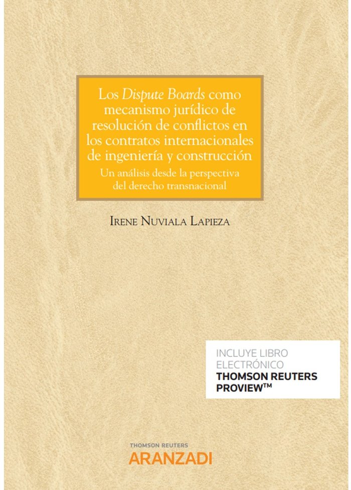 Los Dispute Boards como mecanismo jurídico de resolución de conflictos en los contratos internaciona, de Nuviala, Irene | por