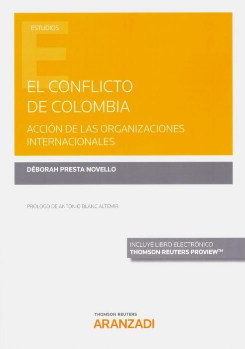 El conflicto de Colombia. Acción de las Organizaciones internacionales (Papel + e-book), de Presta Novello | portada del libr